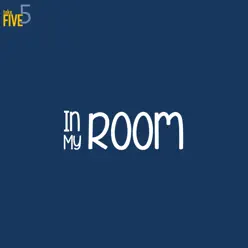 In My Room - Single - Take Five In My Room - Single - Take Five