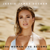 Jessie James Decker - The Woman I've Become  artwork