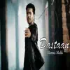 Dastaan - Single album lyrics, reviews, download