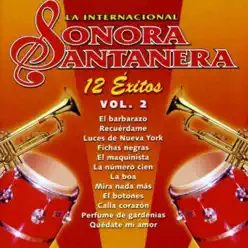 12 Éxitos la Internacional Sonora Santanera, Vol. 2 - La Sonora Santanera