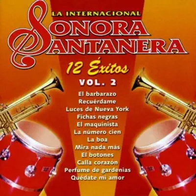 12 Éxitos la Internacional Sonora Santanera, Vol. 2 - La Sonora Santanera