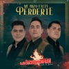 La Imponente Vientos de Jalisco - Me Hizo Falta Perderte