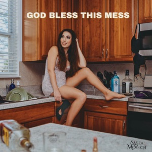 Sasha McVeigh - God Bless This Mess - 排舞 音乐