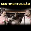 Sentimentos São - Single album lyrics, reviews, download