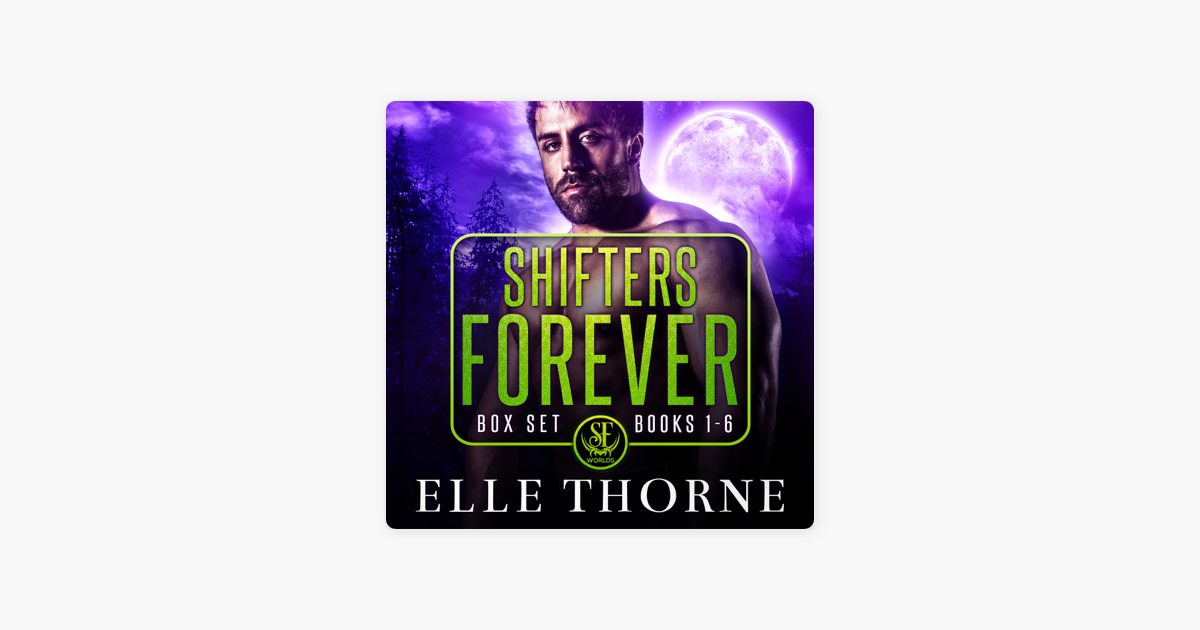 ‎Shifters Forever Boxed Set Shifters Forever Worlds, Books 16