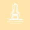 Still On the Throne (feat. Malia Anitele'A) - Single