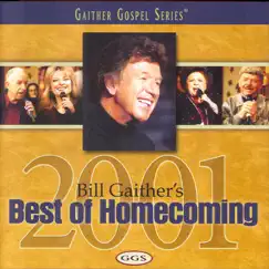 Bill Gaither's Best of Homecoming 2001 by Bill & Gloria Gaither & Their Homecoming Friends album reviews, ratings, credits