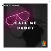 Call Me Daddy - Single album lyrics, reviews, download