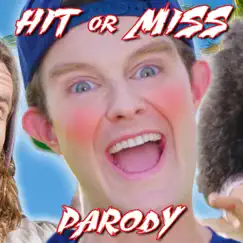 Hit or Miss (Parody) Song Lyrics