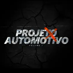 Projeto X Automotivo, Vol. 4 (feat. Mc Luan & Mc mazzie) Song Lyrics