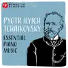 Stream & download Pyotr Ilyich Tchaikovsky: Essential Piano Music