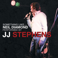 JJ Stephens - Something Like Neil Diamond artwork