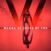Wanna Be Loved By You artwork