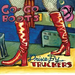 Go-Go Boots by Drive-By Truckers album reviews, ratings, credits