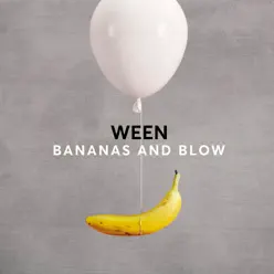 Bananas and Blow - Ween