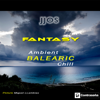 Fantasy (Ambient Balearic Chill) - Jjos