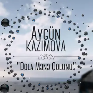 descargar álbum Aygün Kazımova - Dola Mənə Qolunu