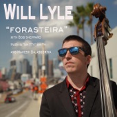Will Lyle - Forasteira (feat. Bob Sheppard, Marvin "Smitty" Smith & Mahesh Balasooriya)