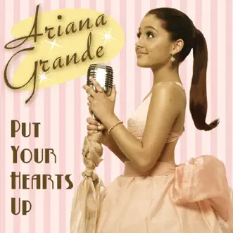 Put Your Hearts Up by Ariana Grande song reviws