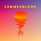 Abra - SUMMERBLOOD lyrics