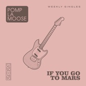 Pomplamoose - If You Go to Mars