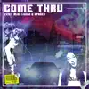 Come Thru (feat. Alan Longo & Spader) song lyrics