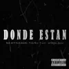 Dónde Están (feat. B-Raster, Jose Kuervo, Remik Gonzalez, El Pinche Mara & Qüetzal) - Single album lyrics, reviews, download