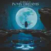 In My Dreams (feat. Rebecca Helena) - Single album lyrics, reviews, download