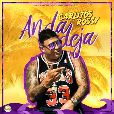 Anda Deja - Single - Carlitos Rossy
