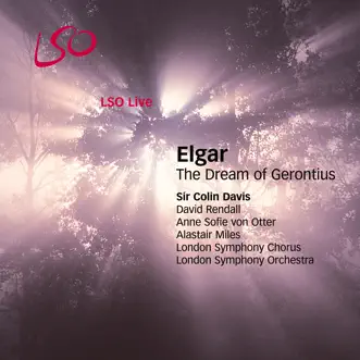 Elgar: The Dream of Gerontius by London Symphony Orchestra, Anne Sofie von Otter, David Rendall, Alastair Miles, London Symphony Chorus & Sir Colin Davis album reviews, ratings, credits