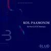 Kol Paamonim (feat. Eli Marcus & Ari Boiangiu) - Single album lyrics, reviews, download