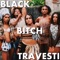 Black Bitch Travesti artwork