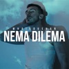 Nema Dilema - Single