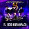 El Indio Enamorado (feat. Arturo Coronel y el Buen Estilo) - Single album lyrics, reviews, download