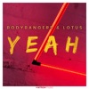 BODYBANGERS/LOTUS - Yeah (Record Mix)