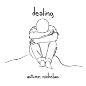 Autumn Nicholas - Dealing