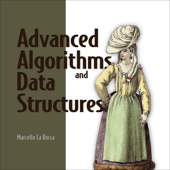 Advanced Algorithms and Data Structures (Unabridged) - Marcello La Rocca