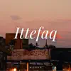 Ittefaq - Single album lyrics, reviews, download