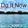 Do It Now - EP album lyrics, reviews, download