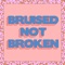 Bruised Not Broken (feat. MNEK & Kiana Ledé) - Single