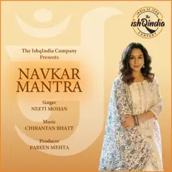 Navkar Mantra - Single by Chirantan Bhatt & Neeti Mohan album reviews, ratings, credits