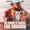 Streets Don't Luv Nobody (feat. Azjah) - Single album lyrics, reviews, download