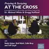 Praying and Swaying at the Cross album lyrics, reviews, download