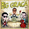 Big Graça, Vol. 1, 2018