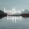 Breathin / Happier - Single album lyrics, reviews, download