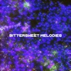 Bittersweet Melodies - EP