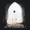 As Tu Cherché - Single (feat. Ester) - Single album lyrics, reviews, download