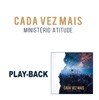 Cada Vez Mais (Playback), 2018