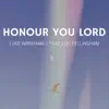 Honour You Lord (feat. Lou Fellingham) - Single album lyrics, reviews, download
