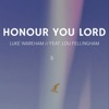 Honour You Lord (feat. Lou Fellingham) - Single